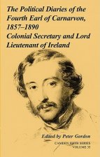 Political Diaries of the Fourth Earl of Carnarvon, 1857-1890: Volume 35