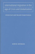 International Migration in the Age of Crisis and Globalization