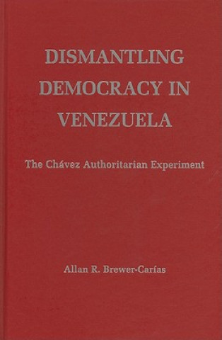 Dismantling Democracy in Venezuela