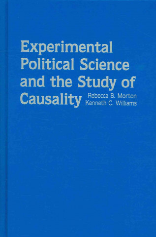 Experimental Political Science and the Study of Causality