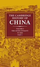 Cambridge History of China: Volume 9, Part 1, The Ch'ing Empire to 1800