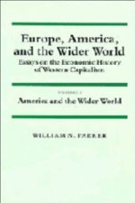 Europe, America, and the Wider World: Volume 2, America and the Wider World
