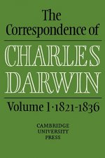 Correspondence of Charles Darwin: Volume 1, 1821-1836