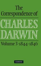 Correspondence of Charles Darwin: Volume 3, 1844-1846