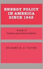 Energy Policy in America since 1945
