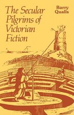 Secular Pilgrims of Victorian Fiction