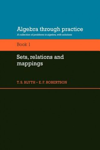 Algebra Through Practice: Volume 1, Sets, Relations and Mappings