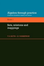 Algebra Through Practice: Volume 1, Sets, Relations and Mappings