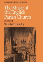 Music of the English Parish Church: Volume 1