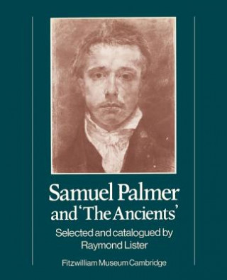 Samuel Palmer and 'The Ancients'