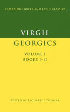 Virgil: Georgics: Volume 1, Books I-II