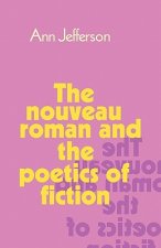 Nouveau Roman and the Poetics of Fiction