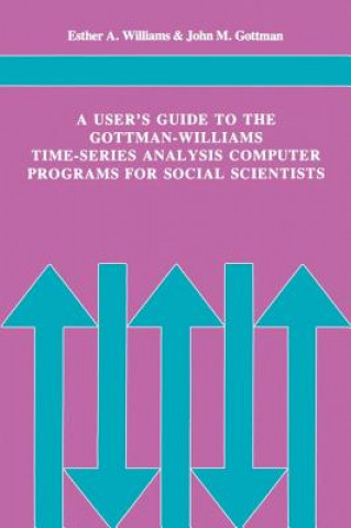 User's Guide to the Gottman-Williams Time-Series Analysis Computer Programs for Social Scientists