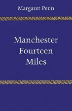 Manchester, Fourteen Miles