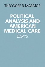 Political Analysis and American Medical Care