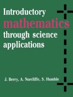 Introductory Mathematics through Science Applications