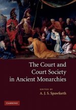 Court and Court Society in Ancient Monarchies