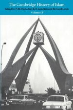 Cambridge History of Islam: Volume 1B, The Central Islamic Lands since 1918