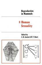 Reproduction in Mammals: Volume 8, Human Sexuality