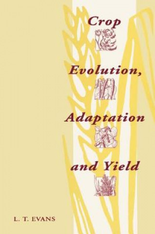 Crop Evolution, Adaptation and Yield