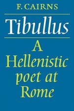 Tibullus: A Hellenistic Poet at Rome