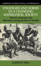 Strategies and Norms in a Changing Matrilineal Society