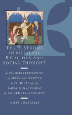 Three Studies in Medieval Religious and Social Thought