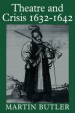 Theatre and Crisis 1632-1642