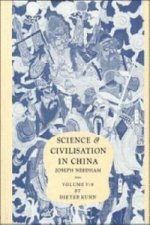 Science and Civilisation in China, Part 9, Textile Technology: Spinning and Reeling