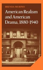 American Realism and American Drama, 1880-1940