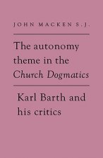 Autonomy Theme in the Church Dogmatics