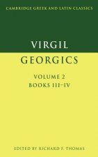 Virgil: Georgics: Volume 2, Books III-IV