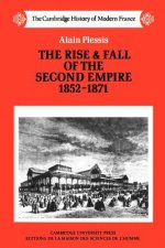 Rise and Fall of the Second Empire, 1852-1871