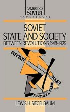 Soviet State and Society between Revolutions, 1918-1929