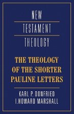 Theology of the Shorter Pauline Letters