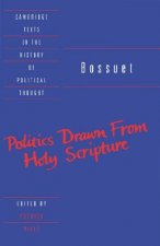 Bossuet: Politics Drawn from the Very Words of Holy Scripture