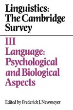 Linguistics: The Cambridge Survey: Volume 3, Language: Psychological and Biological Aspects