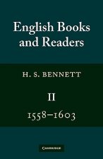 English Books and Readers 1558-1603: Volume 2