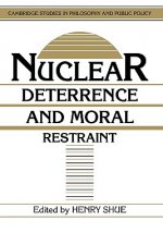 Nuclear Deterrence and Moral Restraint