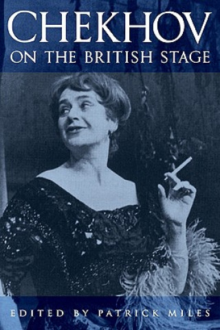 Chekhov on the British Stage
