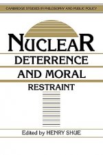 Nuclear Deterrence and Moral Restraint