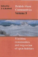 British Plant Communities: Volume 5, Maritime Communities and Vegetation of Open Habitats