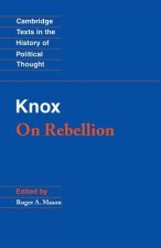 Knox: On Rebellion