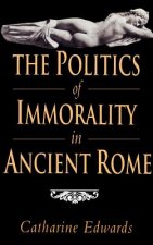 Politics of Immorality in Ancient Rome