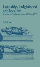 Lordship, Knighthood and Locality
