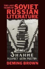 Last Years of Soviet Russian Literature