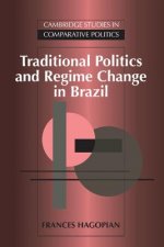 Traditional Politics and Regime Change in Brazil