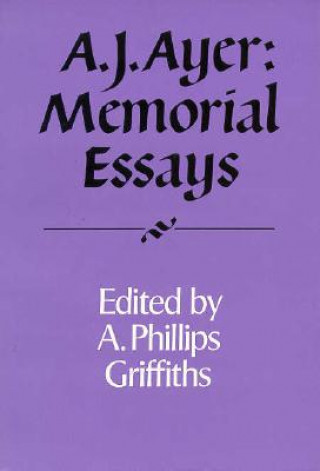 A. J. Ayer: Memorial Essays