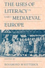 Uses of Literacy in Early Mediaeval Europe