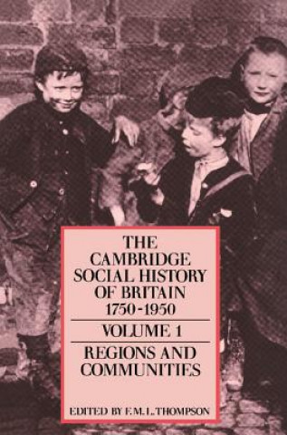 Cambridge Social History of Britain, 1750-1950 3 Volume Paperback Set